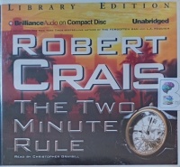 The Two Minute Rule written by Robert Crais performed by Christopher Graybill on Audio CD (Unabridged)